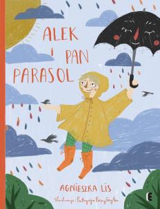 Alek i Pan Parasol. Autor: Agnieszka Lis. Multiszop.pl Okładka książki Alek i Pan Parasol
