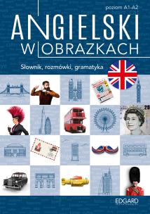 Okładka książki Angielski w obrazkach. Słówka, rozmówki, gramatyka