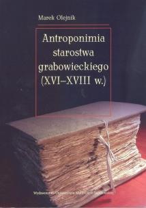 Okładka książki Antroponimia starostwa grabowieckiego (XVI-XVIIIw)