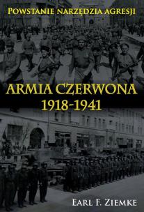 Okładka książki Armia Czerwona 1918-1941. Powstanie narzędzia..