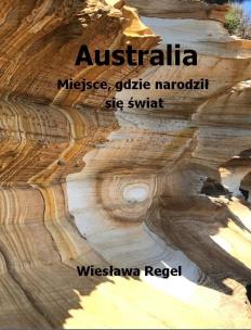Okładka książki Australia. Miejsce, gdzie narodził się świat