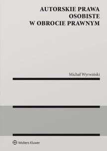 Okładka książki Autorskie prawa osobiste w obrocie prawnym