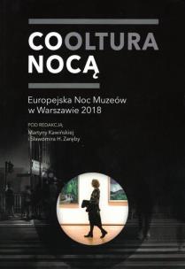 Okładka książki Cooltura nocą Europejska Noc Muzeów w Warszawie 2018