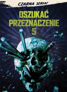 Okładka książki Czarna Seria. Oszukać przeznaczenie 5 (DVD)