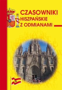 Czasowniki hiszpańskie z odmianami. Autor: Węgrzyn Adam. Multiszop.pl Okładka książki Czasowniki hiszpańskie z odmianami