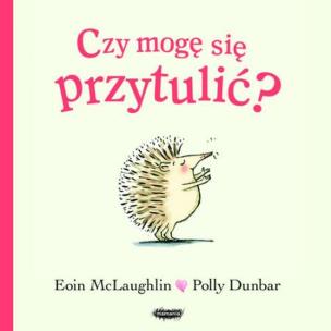 Okładka książki Czy mogę się przytulić?