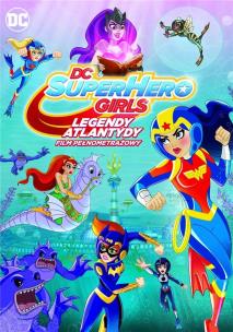 Okładka książki DC Super Hero Girls. Legendy Atlantydy DVD