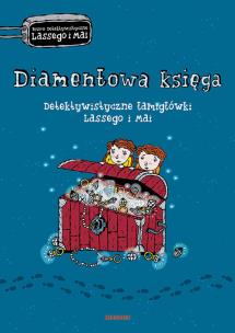 Okładka książki DIAMENTOWA KSIĘGA DETEKTYWISTYCZNE ŁAMIGŁÓWKI LASSEGO I MAI BIURO DETEKTYWISTYCZNE LASSEGO I MAI