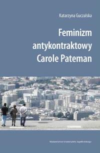 Okładka książki Feminizm antykontraktowy Carole Pateman