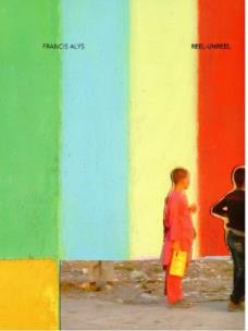 Okładka książki Francis Alÿs Reel  Unreel Katalog wystawy