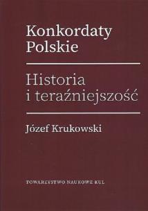 Okładka książki Konkordaty Polskie Historia i teraźniejszość / KUL