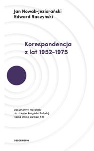 Okładka książki KORESPONDENCJA Z LAT 1952–1975 DOKUMENTY I MATERIAŁY DO DZIEJÓW ROZGŁOŚNI POLSKIEJ RADIA WOLNA EUROPA