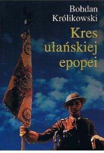 Okładka książki Kres ułańskiej epopei / KUL