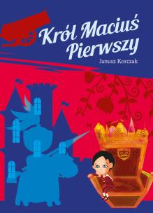 Okładka książki Król Maciuś Pierwszy