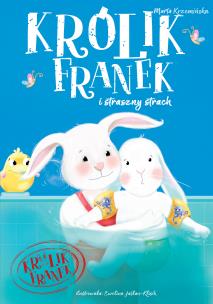 Okładka książki KRÓLIK FRANEK I STRASZNY STRACH