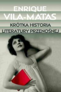 Okładka książki Krótka Historia Literatury Przenośnej - Vila-Matas