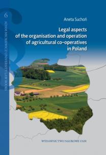 Okładka książki Legal aspects of the organisation and operation of agricultural co-operatives in Poland