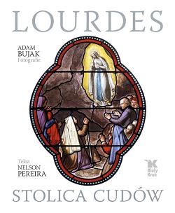Okładka książki Lourdes - Stolica cudów Biały Kruk