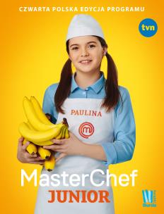 Okładka książki MASTERCHEF JUNIOR CZWARTA POLSKA EDYCJA PROGRAMU