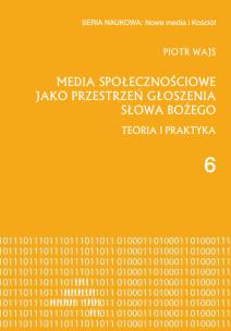 Okładka książki Media społecznościowe jako przestrzeń głoszenia słowa Bożego Teoria i praktyka
