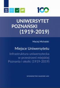 Opakowanie Miejsce Uniwersytetu Infrastruktura uniwersytecka w przestrzeni miejskiej Poznania i okolic (1919-2
