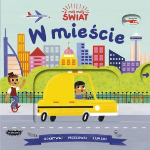 Okładka książki Mój mały świat W mieście