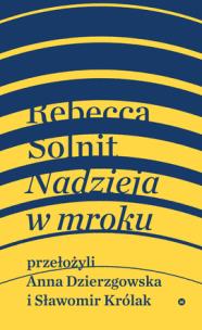 Okładka książki NADZIEJA W MROKU NIEZNANE OPOWIEŚCI NIEBYWAŁE MOŻLIWOŚCI