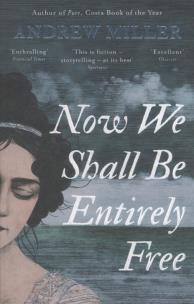 Okładka książki Now We Shall Be Entirely Free