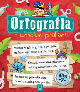 Okładka książki ORTOGRAFIA Z WESOŁYMI PIRATAMI KLASA 2