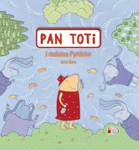 Okładka książki Pan Toti i rodzina Pyrtków