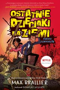 Okładka książki PARADA ZOMBIAKÓW OSTATNIE DZIECIAKI NA ZIEMI TOM 2