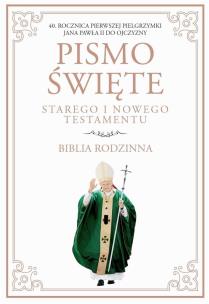 Okładka książki PISMO ŚWIĘTE STAREGO I NOWEGO TESTAMENTU BIBLIA RODZINNA
