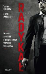Okładka książki Radykał. Islamski agent FBI, który przeniknął w szeregi terrorystów