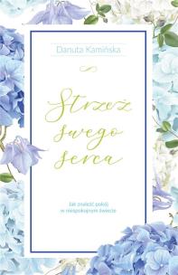 Okładka książki Strzeż swego serca