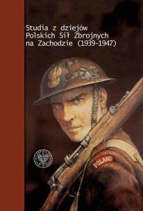 Okładka książki Studia z dziejów Polskich Sił Zbrojnych na Zachodzie (1939-1947)