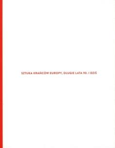 Okładka książki Sztuka krańców Europy długie lata 90 i dziś