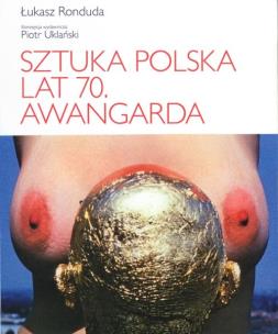 Okładka książki Sztuka polska lat 70 Awangarda