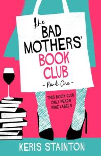 Okładka książki The Bad Mothers' Book Club