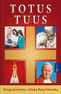 Okładka książki Totus Tuus. Droga Krzyżowa z Matką Bożą Fatimską