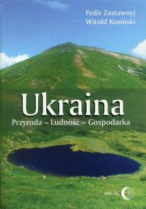 Okładka książki Ukraina Przyroda - Ludność - Gospodarka