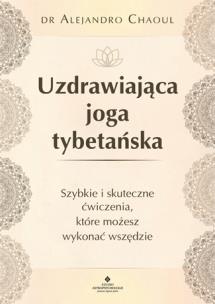 Okładka książki Uzdrawiająca joga tybetańska