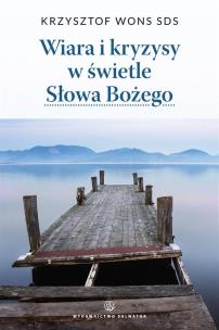 Okładka książki Wiara i kryzysy w świetle Słowa Bożego - wznowienie