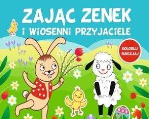 Okładka książki Zając Zenek i wiosenni przyjaciele