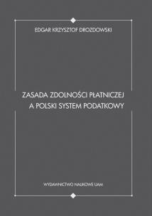 Okładka książki Zasada zdolności płatniczej a polski system podatkowy