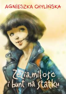 Zezia, miłość i bunt na statku. Autor: Agnieszka Chylińska. Multiszop.pl Okładka książki Zezia, miłość i bunt na statku