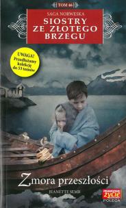 Okładka książki ZMORA PRZESZŁOŚCI SIOSTRY ZE ZŁOTEGO BRZEGU TOM 46