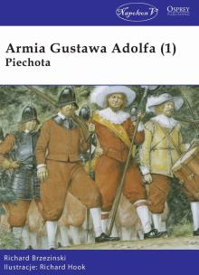 Armia Gustawa Adolfa (1) Piechota. Autor: Brzezinski Richard. Multiszop.pl Okładka książki Armia Gustawa Adolfa (1) Piechota