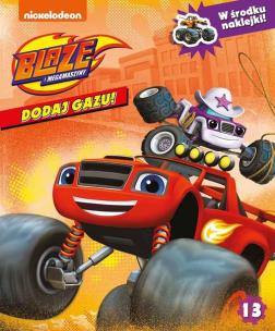 Okładka książki Blaze i megamaszyny. Dodaj gazu nr 13