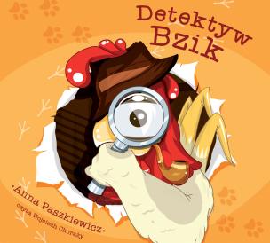 CD MP3 DETEKTYW BZIK. Autor: Paszkiewicz Anna. Multiszop.pl Okładka książki CD MP3 DETEKTYW BZIK