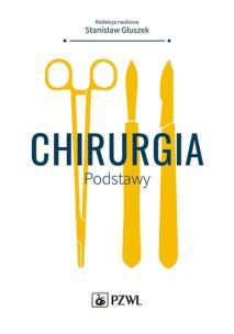 Chirurgia Podstawy. Autor: Stanisław Głuszek. Multiszop.pl Okładka książki Chirurgia Podstawy